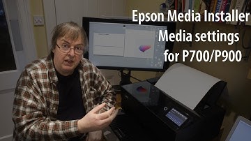 Epson P700 P900 custom media setup and the free Epson Media installer software