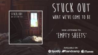 Watch Stuck Out Empty Sheets video