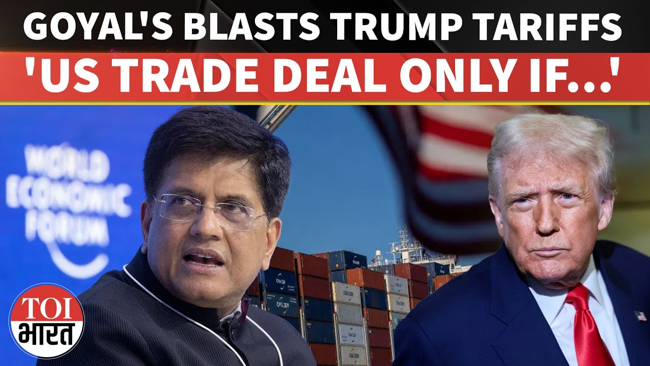 Piyush Goyal Says India Won’t Accept One-Sided Trade Rules As US Tariff ...