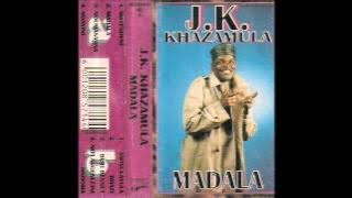J.K. Khazamula - 02 Madala (Madala)