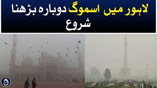 Pollution and smog started to rise again in Lahore - Aaj News