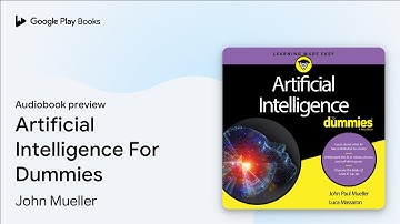 Artificial Intelligence For Dummies by John Paul Mueller · Audiobook preview