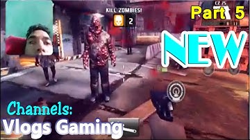 Dead Trigger 2 | New Update - Fight And Kill Zombies To Protect The Life Of Part 5