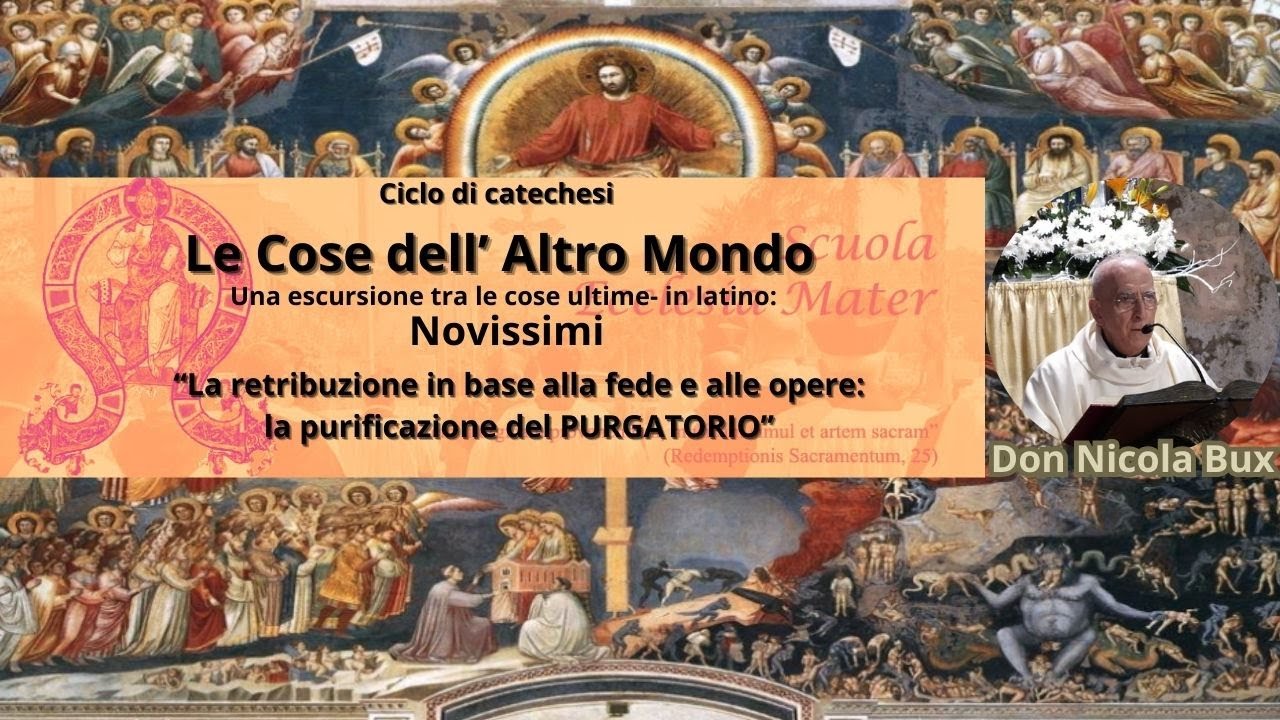 Don Nicola Bux: I Novissimi - La purificazione del PURGATORIO
