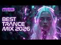BEST TRANCE MIX 2026 🔥 Uplifting Vocal Trance &amp; Progressive Trance Music | Euphoric EDM Journey