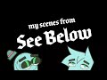 My Scenes From SEE BELOW / The Ghost Club&#39;s Official Music Video