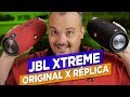 JBL XTREME ORIGINAL X RÉPLICA - O melhor comparativo da internet