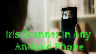How To Get Samsung Galaxy S8 Iris Scanner features In Any Android Phone screenshot 5