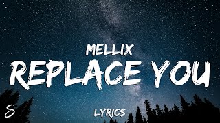 Mellix feat. cosa ky - Replace You (Lyrics)