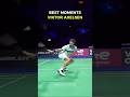 Viktor Axelsen Best Moments