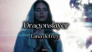 Lana del rey - Dragonslayer traducción (Español + Lyrics)