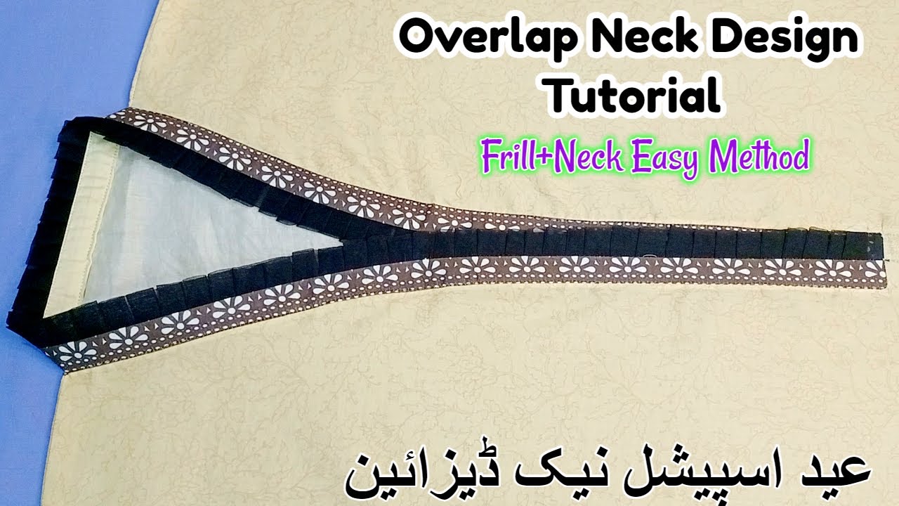   Overlap Neck Design Tutorial  new frill wala collar neck design cutting  stitching