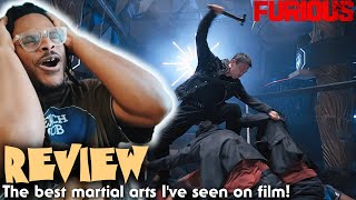 The Furious Movie Review | The BEST MARTIAL ARTS EVER put on Screen!