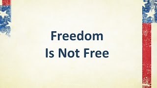 Freedom Is Not Free - Memorial Day 2016