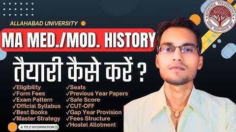 Allahabad University MA MEDIEVAL/MODERN HISTORY ENTRANCE EXAM 2025 Syllabus/ExamPattern &Preparation