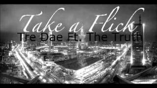 Take a Flick - Tre Dae ft. The Truth