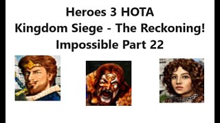 Heroes 3 HOTA: Kingdom Siege - The Reckoning! Part 22