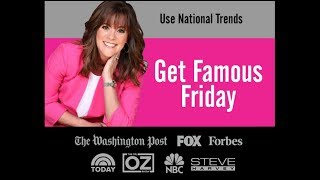 Get Famous Friday PR Tip - Using National Trends