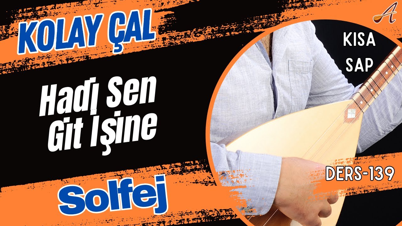 Hadi Sen Git İşine-Solfej(Kısa Sap Bağlama)