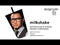 DMTV Milkshake: Architect + Interior Designer Goil Amornvivat on Creating Beautiful, Livable Spaces