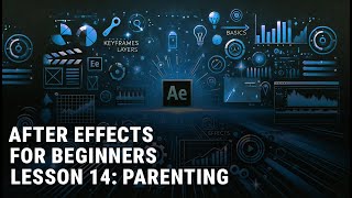Celebrity AFTER EFFECTS BEGINNERS LESSON 14 "PARENTING" Profile