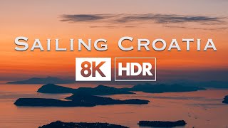 Sailing Croatia 8K HDR (Part.1)