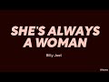 Billy Joel She S Always A Woman LYRICS mp3