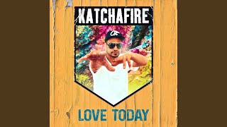 Love Today - Katchafire