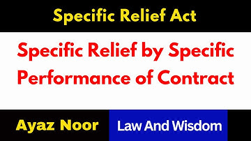 Specific Performance of contract || Specific Relief Act || Ayaz Noor