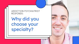 Choosing a Addiction Psychiatry Specialty
