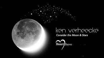 "Consider the Moon and Stars" by Ken Verheecke