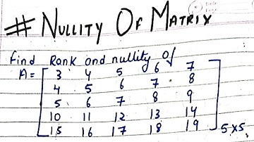 Lec 2: Rank and Nullity of Matrix | Linear Algebra | BSc Maths