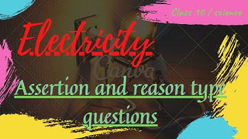 assertion and reason type questions | electricity | class 10 | science | CBSE