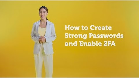 How To Create Strong Passwords And Enable 2FA - 2