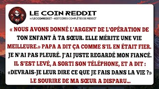 « Nous avons donné l'argent de l'opération de ton enfant à ta sœur. Elle mérite une vie meilleure. »