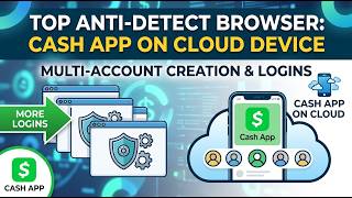 Best Anti-Detect Browser | Multi Account + Cash App on Cloud Device (Full Guide) screenshot 4