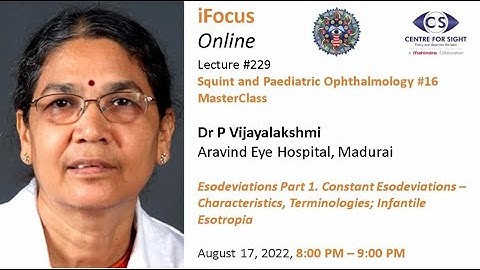 iFocus Online#229, Dr P. Vijayalakshmi, Esodeviations Part 1, August 17, 8:00 PM
