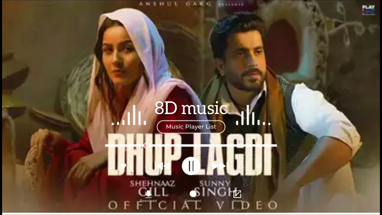 Dhup Lagdi - Shehnaaz Gill | Sunny Singh | Udaar | Aniket Shukla | Anshul Garg(8D Music)