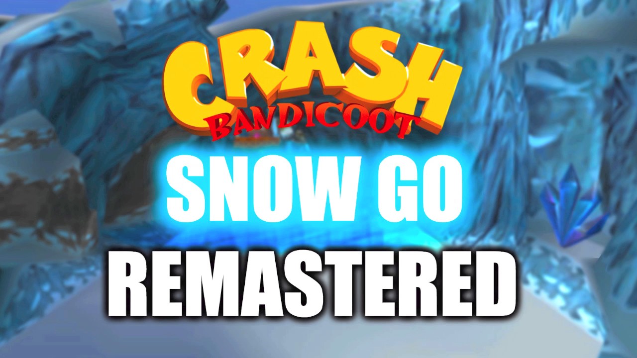 🍊 Snow Go REMASTERED Crash Bandicoot 2 🍊 YouTube