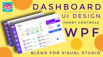WPF Tutorial : DASHBOARD design in Visual studio blend | Handy Controls | Live Charts | User Control