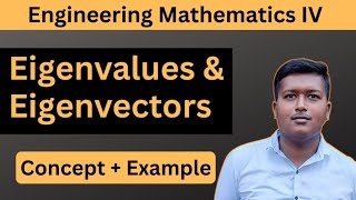 Eigenvalues &amp; Eigenvectors Made Easy 🔥 | Engineering Mathematics 4 SEM 4 | Step-by-Step with Example