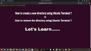 How to create a new directory/folder and remove a directory using Ubuntu 20.04 LTS Terminal |VipVid| Update