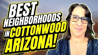 Top 5 Best Neighborhoods in Cottonwood Arizona - Everyone’s Moving To These Areas!