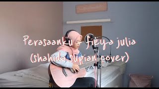 Perasaanku - fieya julia (cover)