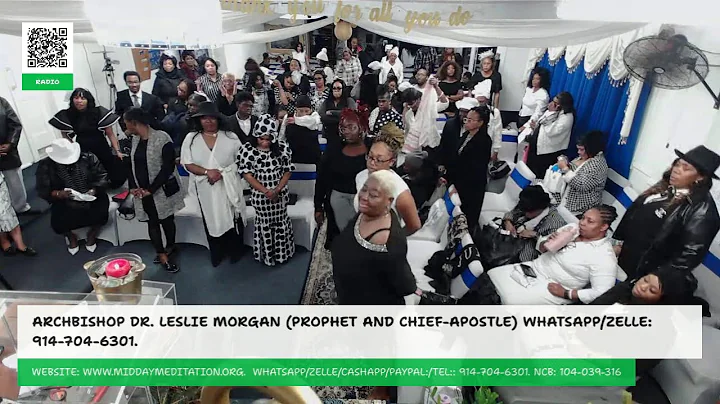 ARCHBISHOP CHIEFAPOSTLE DR. LESLIE M. MORGAN: MIDDAY MEDITATION TEL: 914-704-6301.