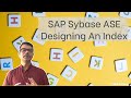How to Design An Index SAP Sybase ASE