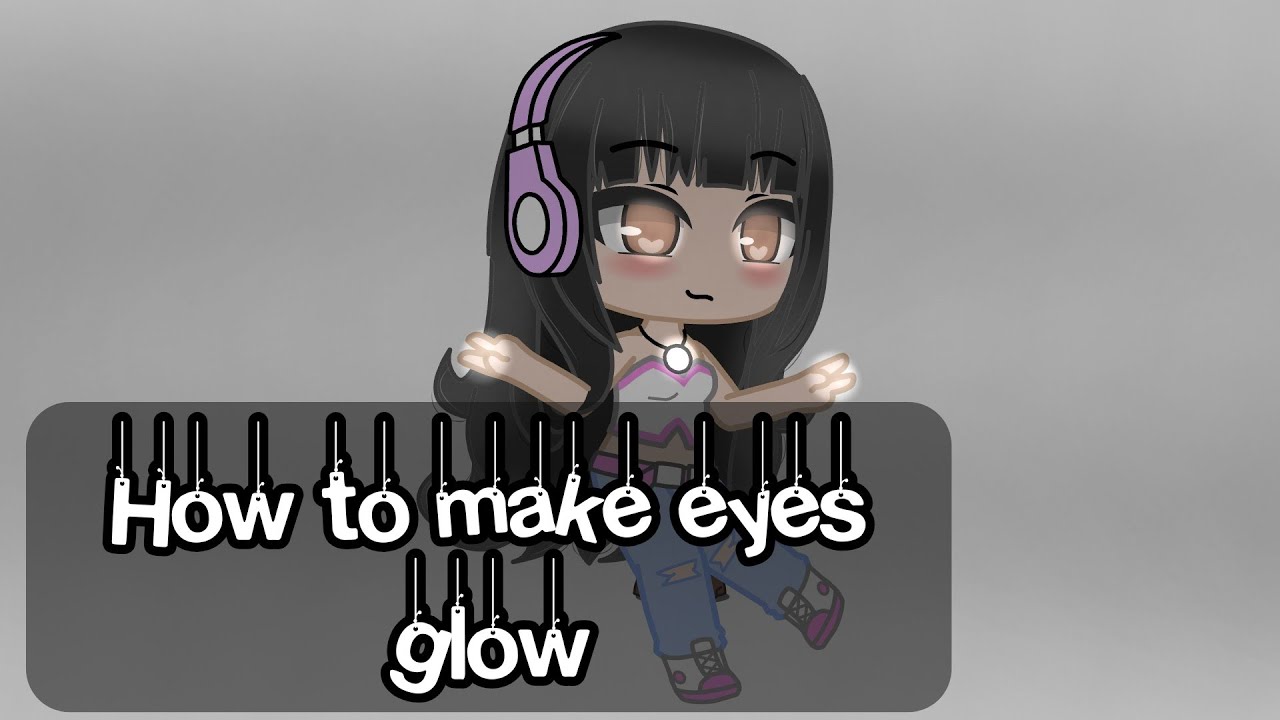 How to make eyes glow Gacha Club 30 Subscriber special video