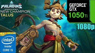 Paladins Dx11 Ob59 Patch Gtx 1050 Ti 4Gb Max Settings 1080P