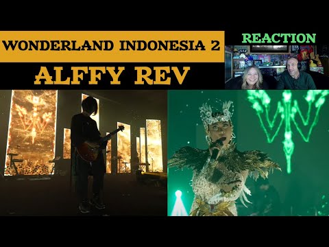 Reaction - Wonderland Indonesia 2 by Alffy Rev with All Artist | Angie & Rollen Green