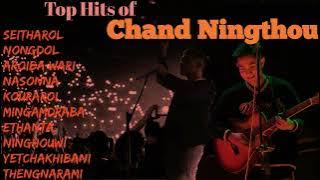 Chand Ningthouja Songs Collection | Latest Manipuri Songs collection | New Songs Collection |Top Hit
